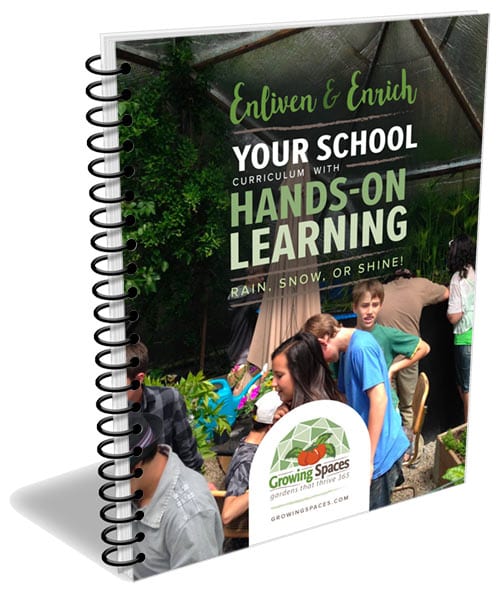 Schools Hands On Learning Cover - Growing Spaces Greenhouses School Greenhouse Guide Cover Photo